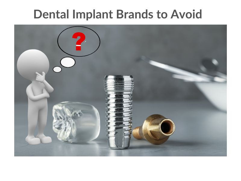 Dental Implant Brands to Avoid for Long-Term Safety