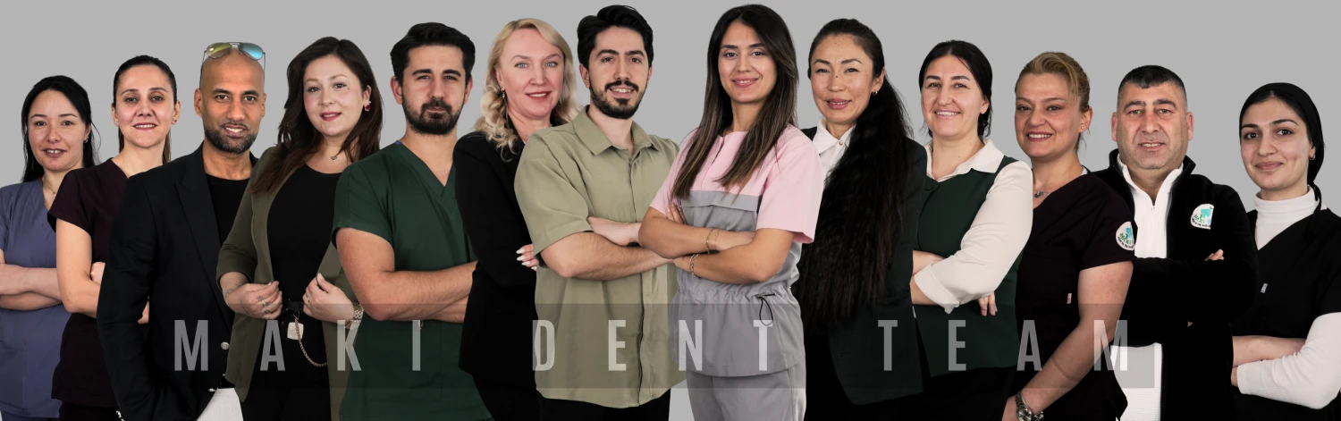 Our Team Maki Dent Antalya